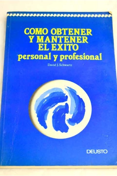 Cómo obtener y mantener el éxito personal y profesional